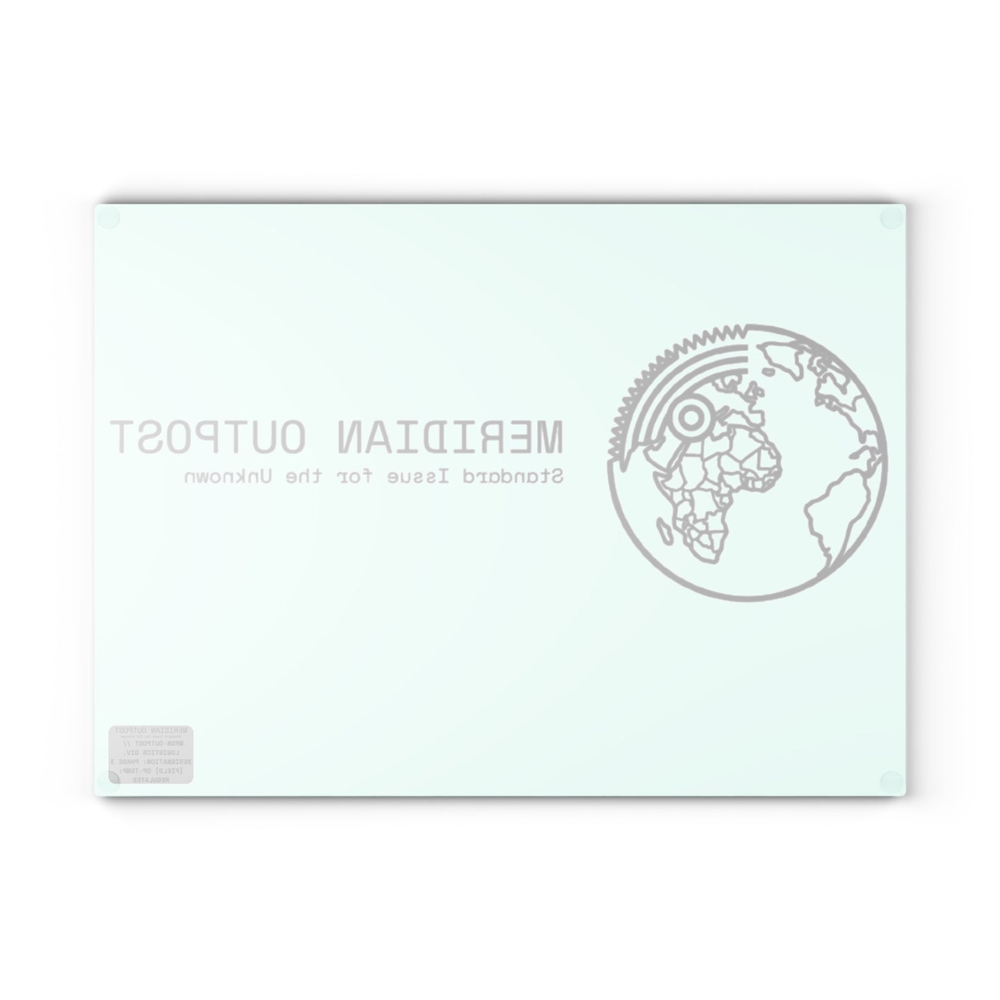 Logistics Division Meridian Outpost Glass Cutting Board — "Standard Issue for the Unknown" Globe Design