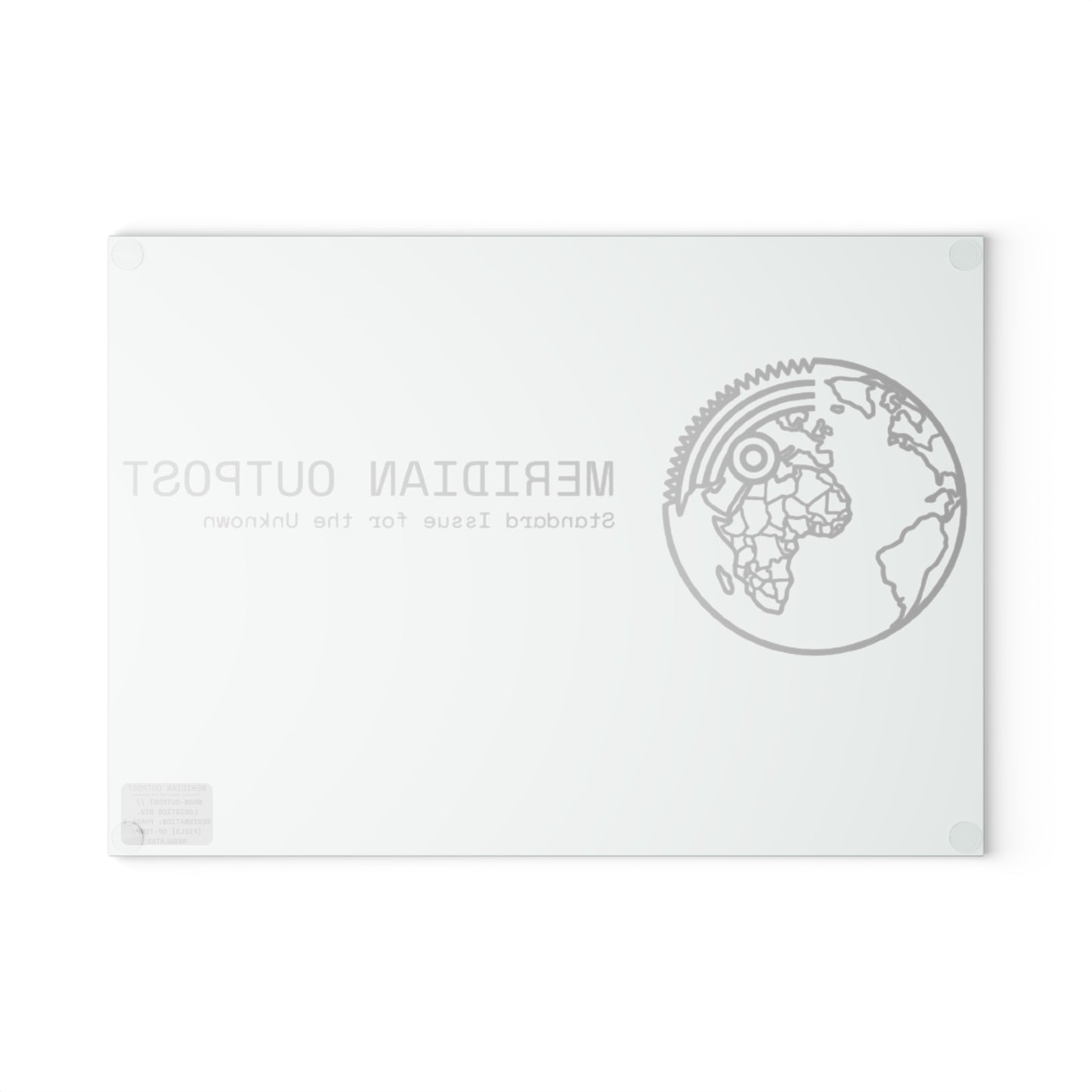 Logistics Division Meridian Outpost Glass Cutting Board — "Standard Issue for the Unknown" Globe Design