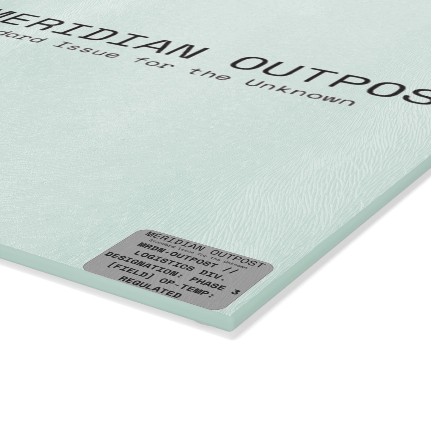 Logistics Division Meridian Outpost Glass Cutting Board — "Standard Issue for the Unknown" Globe Design
